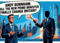 Andy Burnham: Will the new prime minister finally change Britain